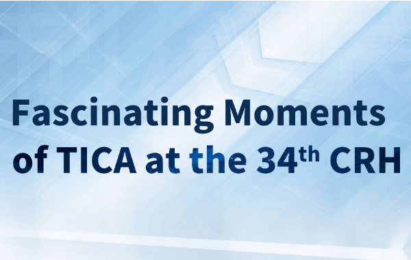 Fascinating Moments of TICA at the 34th CRH