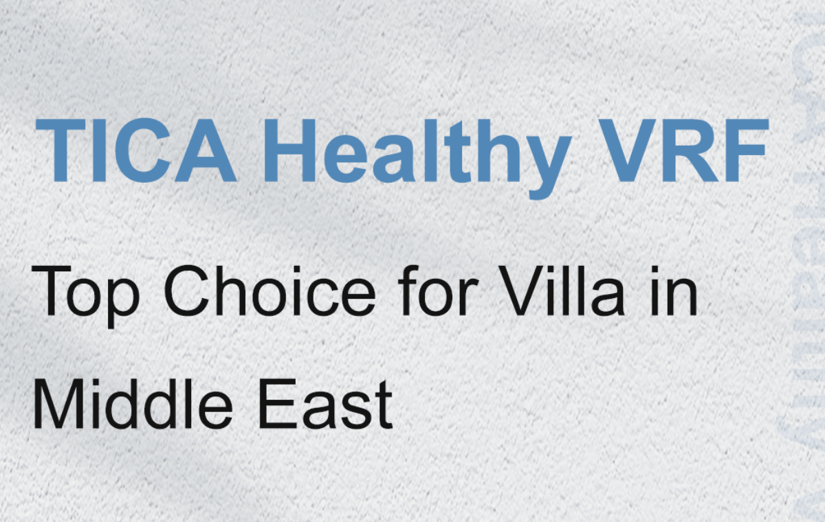 TICA Healthy VRF | Top Choice for Villa in Middle East